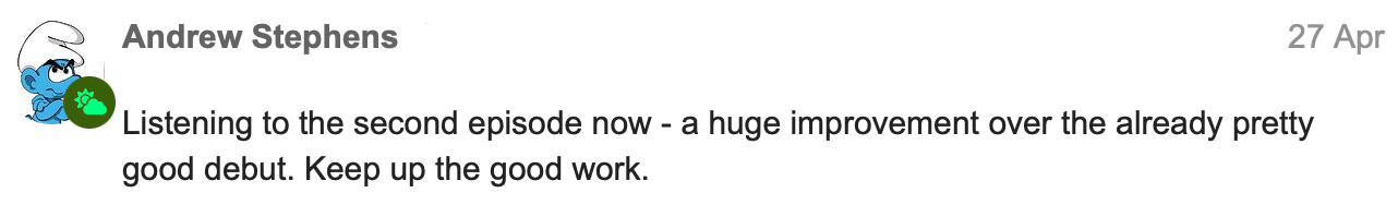 A Nice comment I left recently on a new podcast. In retrospect I could have been even Nicer.